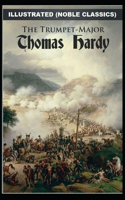 The Trumpet-Major by Thomas Hardy Illustrated (Noble Classics)