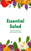 Essential Salad: "ELEGANT MANDALA 3" Coloring Book for Adults, Activity Book, Large 8.5"x11", Ability to Relax, Brain Experiences Relief, Lower Stress Level