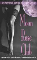 Moon Rose Club - Un Romanzo Saffico di Megan Queen