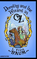 Dorothy and the Wizard in Oz: Original Edition (Annotated)