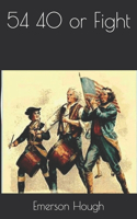 54 40 or Fight