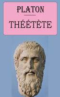 Théétète (Platon): édition intégrale et annotée