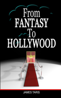 From Fantasy to Hollywood
