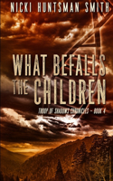 What Befalls the Children