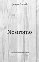 Nostromo: A Tale of the Seaboard - Beyond World's Classics