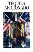 Tequila Aficionado Magazine, July 2022