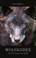 Wolfkodex - Mit den Augen der Wölfe