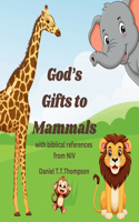 God's Gifts to Mammals