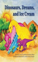 Dinosaurs, Dreams, and Ice Cream