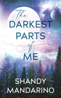 Darkest Parts of Me