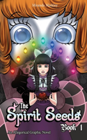 Spirit Seeds Book 1