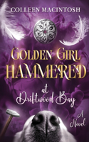 Golden Girl Hammered at Driftwood Bay