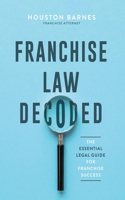 Franchise Law Decoded