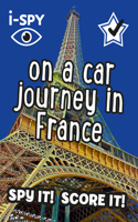 i-SPY On a Car Journey in France: Spy it! Score it!(Collins Michelin i-SPY Guides)