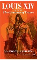 Louis XIV and the Greatness of France