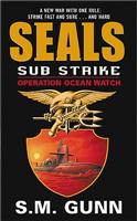 Seals Sub Strike: Operation Ocean Watch