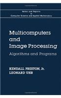 Multicomputers and Image Processing: Algorithms and Programs