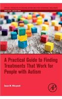 Practical Guide to Finding Treatments That Work for People with Autism