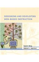 Designing And Developing Web-based Instruction
