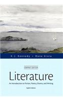 Literature: An Introduction to Fiction, Poetry, Drama, and Writing, Compact Edition Plus Myliteraturelab with the Literature Collection Etext-- Access Card Pack