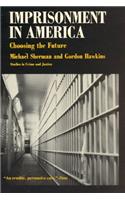 Imprisonment in America: Choosing the Future