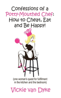Confessions of a Potty-Mouthed Chef