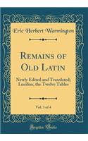 Remains of Old Latin, Vol. 3 of 4