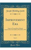 Improvement Era, Vol. 5: Organ of Young Men's Mutual Improvement Associations; December, 1901 (Classic Reprint)