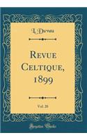 Revue Celtique, 1899, Vol. 20 (Classic Reprint)