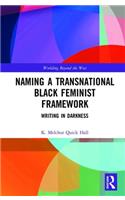 Naming a Transnational Black Feminist Framework