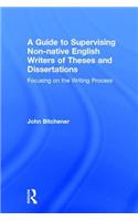 A Guide to Supervising Non-native English Writers of Theses and Dissertations