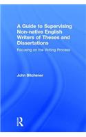 Guide to Supervising Non-Native English Writers of Theses and Dissertations