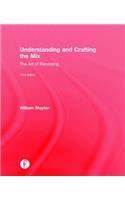 Understanding and Crafting the Mix