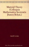 Matroid Theory (Colloquia Mathematica Societatis Janos Bolyai S.)