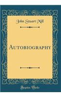 Autobiography (Classic Reprint)