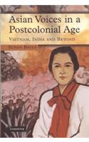 Asian Voices In A Postcolonial Age Vietnam, India And Beyond