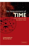 The Measurement of Time: Time, Frequency and the Atomic Clock