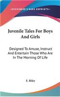 Juvenile Tales For Boys And Girls