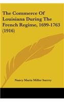 Commerce Of Louisiana During The French Regime, 1699-1763 (1916)