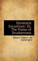 Ebrietatis Encomium