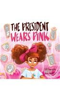 The President Wears Pink