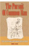 The Pursuit of Common Man