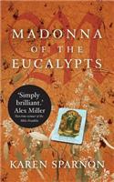 Madonna of the Eucalypts: A powerful story of migration, desire and the conflicting ties of family and faith