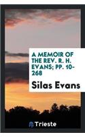 A Memoir of the Rev. R. H. Evans; Pp. 10-268