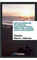 Rapid Methods for the Chemical Analysis of Special Steels, Steel-Making, Alloys and Graphite