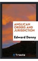 Anglican Orders and Jurisdiction