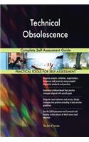 Technical Obsolescence Complete Self-Assessment Guide