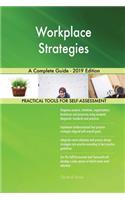 Workplace Strategies A Complete Guide - 2019 Edition