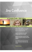 Jira Confluence A Complete Guide - 2020 Edition