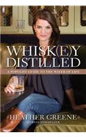 Whiskey Distilled